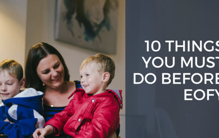 10 Things You Must Do Before Eofy